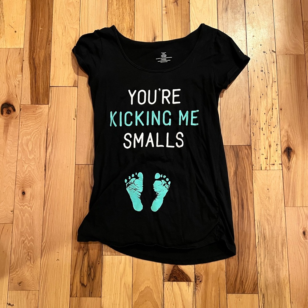 You’re Kicking Me Smalls Maternity Tee